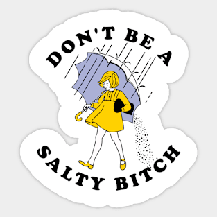 Dont Be A Salty Bitch Light Sticker